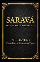 SARAVÁ: Significado e Preconceito (Portuguese Edition) B0GMPVQFZK Book Cover