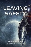 Leaving Safety : Safety Trilogy Book 1 0578741407 Book Cover