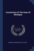 Constitution of the State of Michigan 128934387X Book Cover