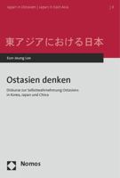 Ostasien Denken: Diskurse Zur Selbstwahrnehmung Ostasiens in Korea, Japan Und China 3848714833 Book Cover