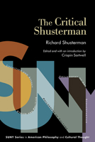 The Critical Shusterman (American Philosophy & Cultural) B0DSQWYKNV Book Cover