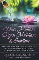 Chinese Medicine Organ Meridians & Emotions B0B968LYCK Book Cover