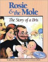 Rosie & the Mole: The Story of a Bris 0943706203 Book Cover
