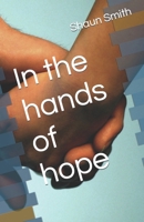 In the hands of hope B09M7DK9K9 Book Cover