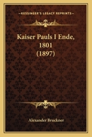 Kaiser Pauls I. Ende, 1801 0526256826 Book Cover