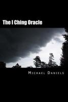 The I Ching Oracle: A Modern Approach to Ancient Wisdom 1978217366 Book Cover