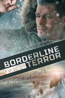 Borderline Terror: A Marc LaRose Mystery 150254699X Book Cover