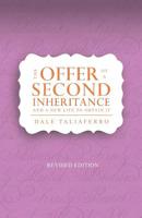 The Offer of a Second Inheritance : and a new life to obtain it 1950072134 Book Cover