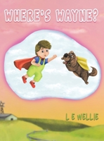 Where's Wayne? 1788482255 Book Cover