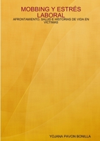 Mobbing Y Estrés Laboral: Estilos de Afrontamiento, Salud E Historias de Vida En Victimas 1409217485 Book Cover