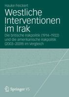 Westliche Interventionen Im Irak: Die Britische Irakpolitik (1914-1922) Und Die Amerikanische Irakpolitik (2003-2009) Im Vergleich 353119321X Book Cover
