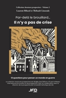 Par-delà le brouillard... Il n’y a pas de crise (French Edition) 2897998393 Book Cover