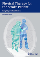 Physical Therapy for the Stroke Patient: Early Stage Rehabilitation 3131547219 Book Cover