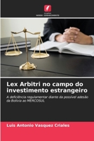 Lex Arbitri no campo do investimento estrangeiro 6204170414 Book Cover