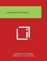 Leadership by Design 1258805030 Book Cover