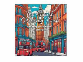 The English Colouring Book: Everything you can find in jolly old England! (The Colourful Cultures Series) B0F1Y2XXJT Book Cover
