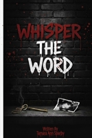 Whisper The Word: Serenity To Contrition B0H97V3MKD Book Cover