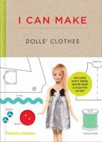 I Can Make Dolls' Clothes: Easy-to-follow patterns to make clothes and accessories for your favorite doll 0500650519 Book Cover