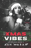 Xmas Vibes: AZ Demons Book 5 1764290348 Book Cover