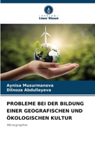 Probleme Bei Der Bildung Einer Geografischen Und Ökologischen Kultur (German Edition) 6209290094 Book Cover