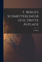 F. Berge's Schmetterlingsbuch, Dritte Auflage 1018305440 Book Cover