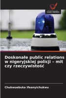 Doskonale public relations w nigeryjskiej policji - mit czy rzeczywistośc 6202436298 Book Cover