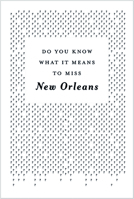 Do You Know What It Means to Miss New Orleans? 0974199516 Book Cover