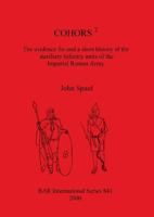 Cohors 2: The Evidence for and a Short History of the Auxiliary Infantry Units of the Imperial Roman Army (Economic Policy Series) 1841710466 Book Cover