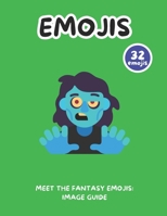 Meet the Fantasy Emojis: Image Guide B0F142MZ7Q Book Cover