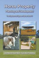 Horse Property Planning and Development: The Equicentral System Series Book 3 0994156197 Book Cover