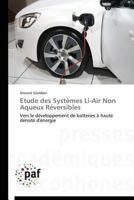 Etude Des Systa]mes Li-Air Non Aqueux Ra(c)Versibles 3841623921 Book Cover