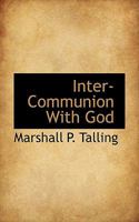 Inter-Communion with God; 1010426125 Book Cover