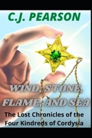Wind, Stone, Flame, and Sea: The Lost Chronicles of the Four Kindreds of Cordysia B08LNJLJZB Book Cover