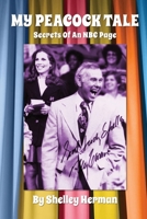 My Peacock Tale: Secrets Of An NBC Page B0C2S7VKPZ Book Cover