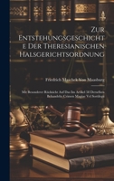 Zur Entstehungsgeschichte Der Theresianischen Halsgerichtsordnung: Mit Besonderer Rücksicht Auf Das Im Artikel 58 Derselben Behandelte Crimen Magiae Vel Sortilegii 1022514091 Book Cover
