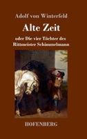 Alte Zeit: oder Die vier T�chter des Rittmeister Schimmelmann 3743734273 Book Cover