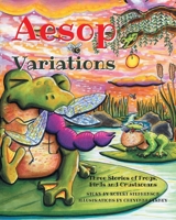 Aesop Variations: Three Stories of Frogs, Birds and Crustaceans 1662485794 Book Cover