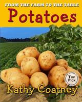 From the Farm to the Table Potatoes 1947983091 Book Cover
