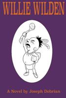 Willie Wilden 0983557217 Book Cover