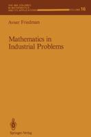 Mathematics in Industrial Problems: Part 1 1461574013 Book Cover