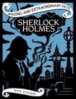 Sherlock Holmes (Amazing and Extraordinary Facts) 1910821241 Book Cover