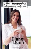 Life Untangled: Living Better by Living Easier 1943189587 Book Cover