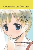 Crossing The Line: Part 2 of the Gaby Heads South trilogy 1672373786 Book Cover