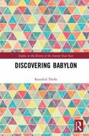 Discovering Babylon 0367496755 Book Cover