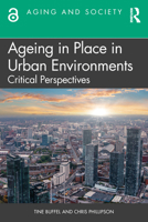 Ageing in Place in Urban Environments: Critical Perspectives 1032134666 Book Cover