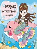 Mermaid Activity Book for Kids: Mermaid Gifts for Girls (Kids Activity Books) B091MXL1SZ Book Cover
