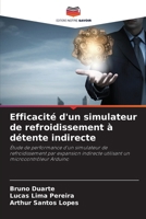 Efficacité d'un simulateur de refroidissement à détente indirecte (French Edition) 6208127203 Book Cover