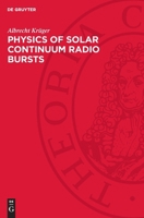 Physics of Solar Continuum Radio Bursts 311275302X Book Cover