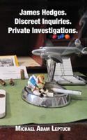 James Hedges. Discreet Inquiries. Private Investigations. 0991511107 Book Cover