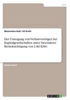 Der Untergang von Verlustvorträgen bei Kapitalgesellschaften unter besonderer Berücksichtigung von § 8d KStG 3668831726 Book Cover